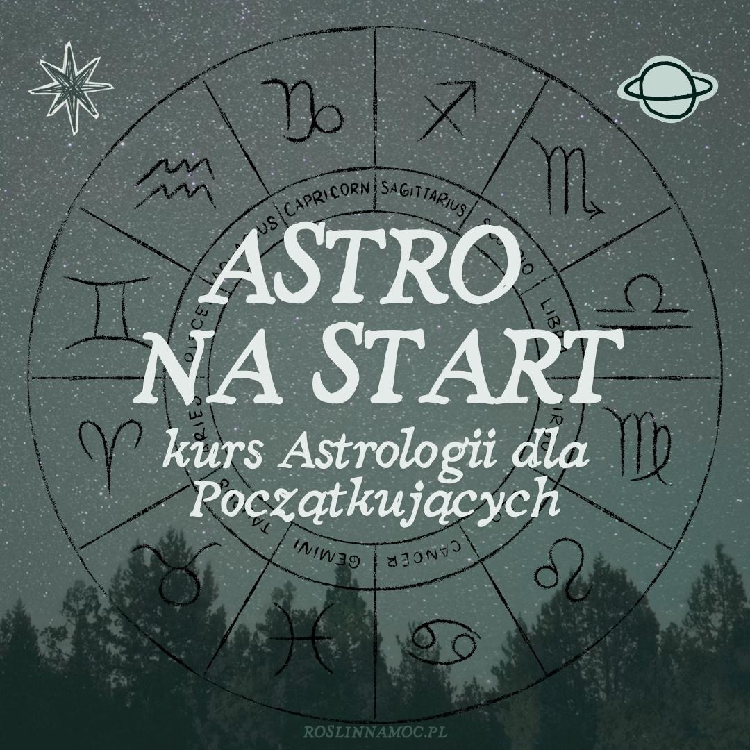 Kurs online: ASTRO NA START – kurs Astrologii dla Początkujących ~ 1 edycja ~ start: 30.06 [przedsprzedaż -15%]